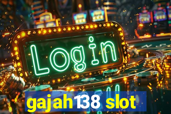 gajah138 slot