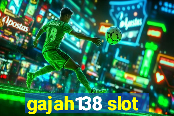 gajah138 slot