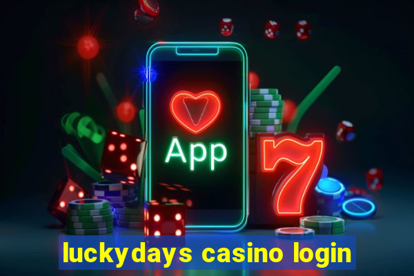 luckydays casino login