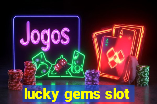 lucky gems slot