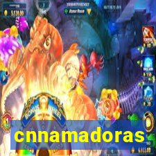 cnnamadoras