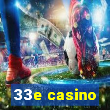 33e casino