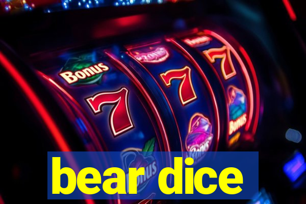 bear dice