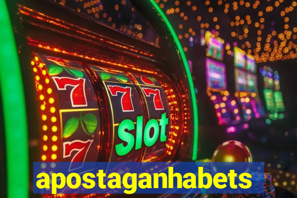 apostaganhabets