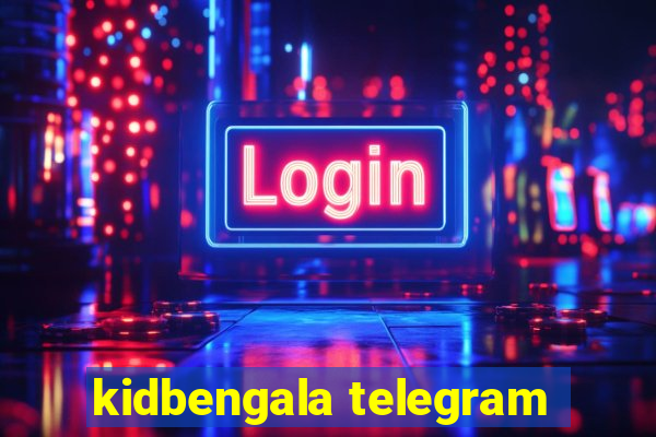 kidbengala telegram