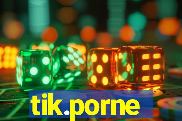 tik.porne