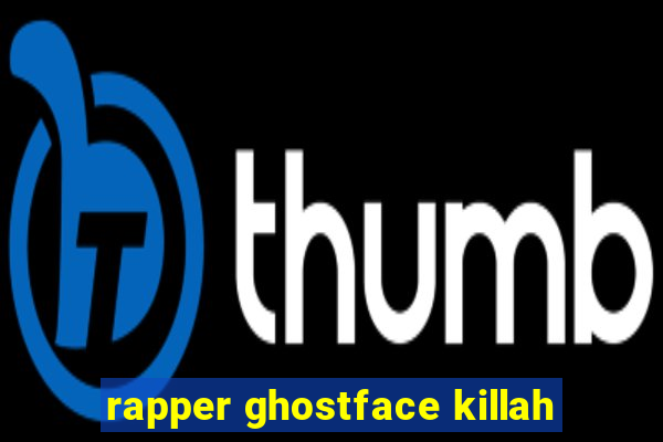 rapper ghostface killah