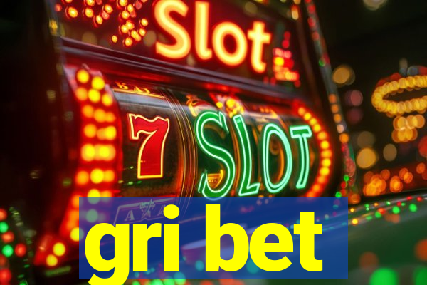 gri bet