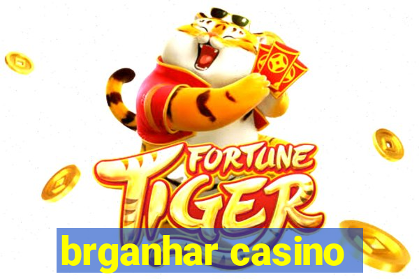 brganhar casino