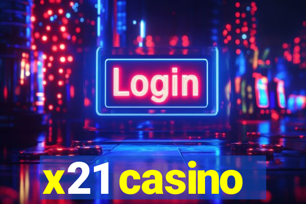 x21 casino