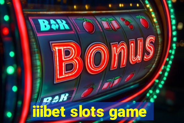 iiibet slots game