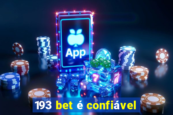 193 bet é confiável