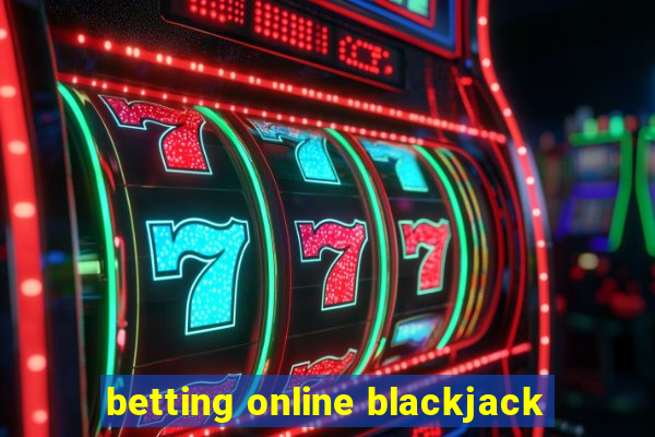 betting online blackjack