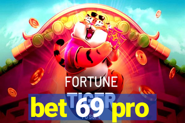 bet 69 pro