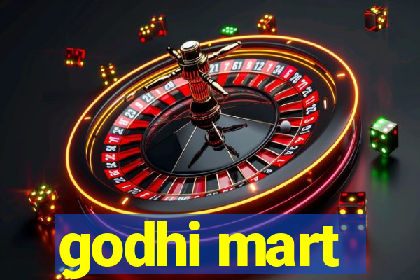 godhi mart