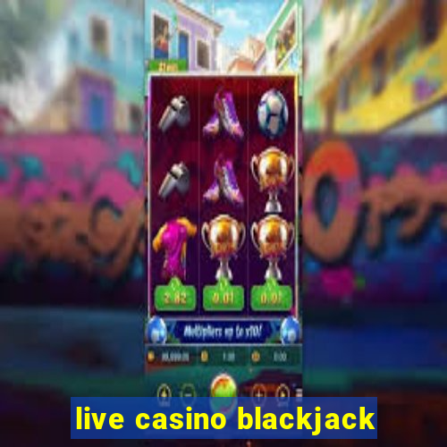 live casino blackjack