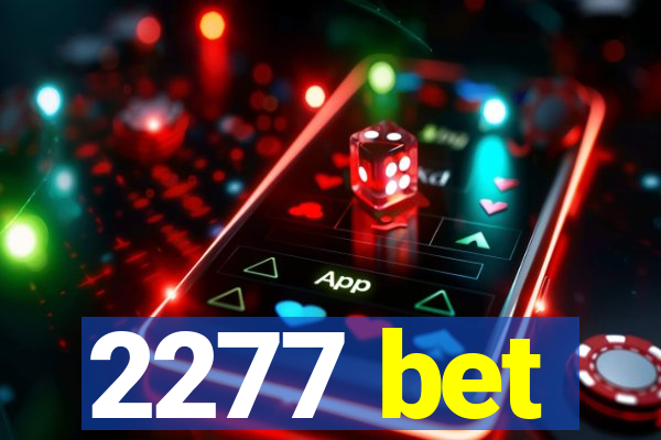 2277 bet