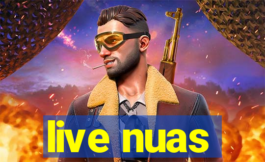 live nuas