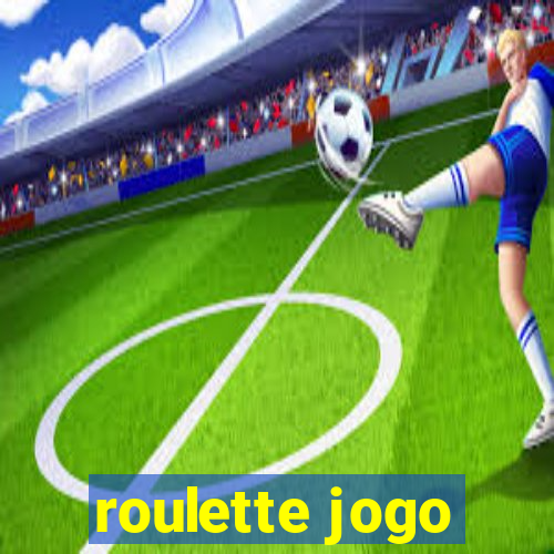 roulette jogo