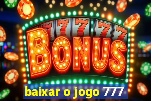 baixar o jogo 777