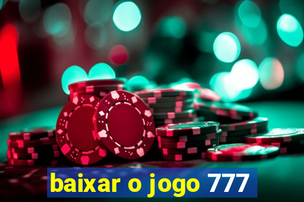 baixar o jogo 777