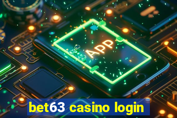 bet63 casino login