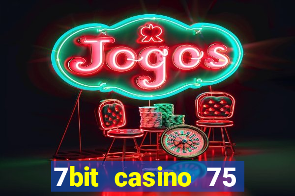 7bit casino 75 free spins