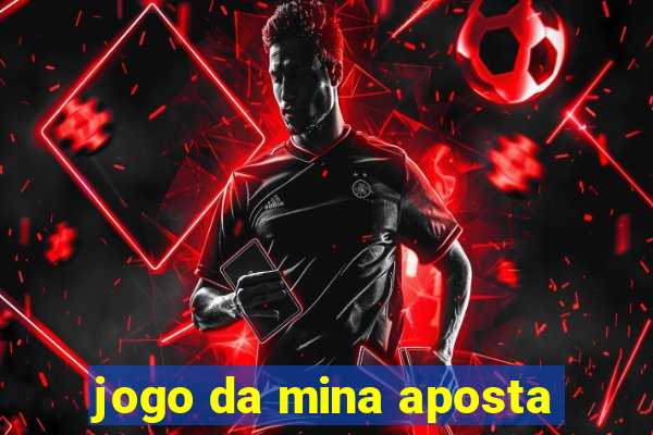 jogo da mina aposta