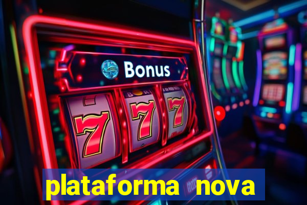 plataforma nova jogo do tigrinho