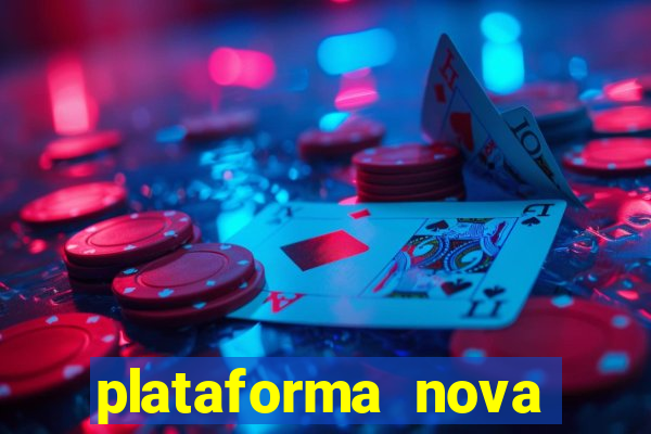 plataforma nova jogo do tigrinho