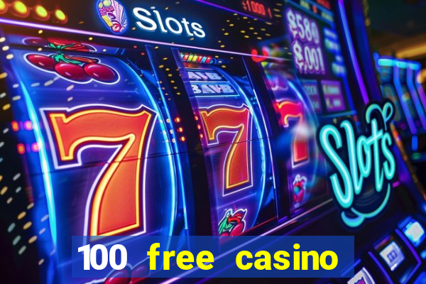 100 free casino slot games