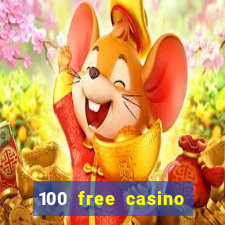 100 free casino slot games