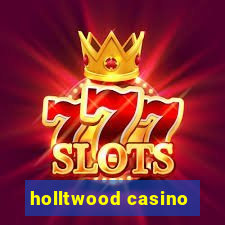 holltwood casino