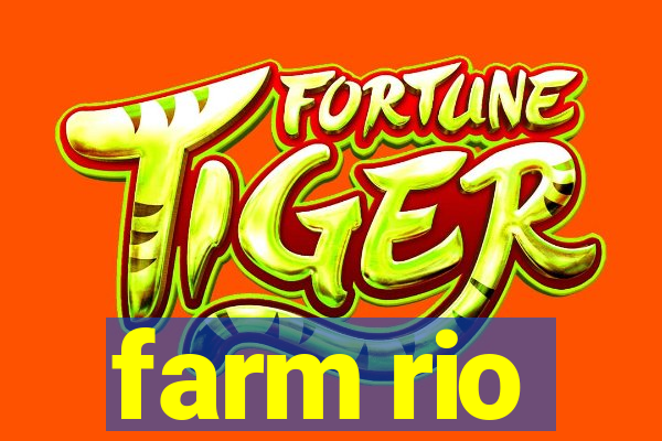 farm rio