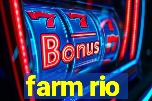 farm rio