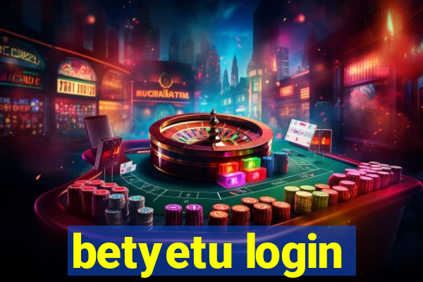 betyetu login