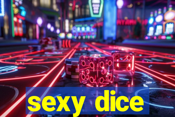 sexy dice