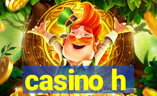 casino h