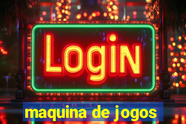 maquina de jogos