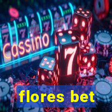 flores bet