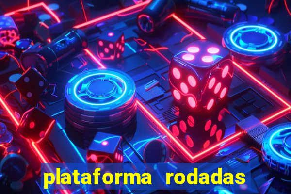 plataforma rodadas gratis sem deposito