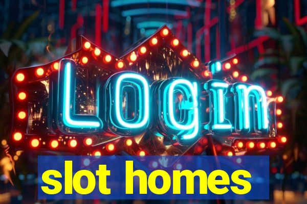 slot homes