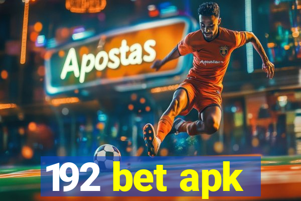 192 bet apk