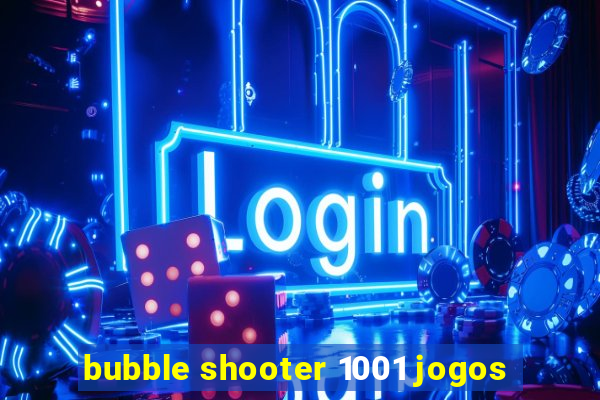 bubble shooter 1001 jogos