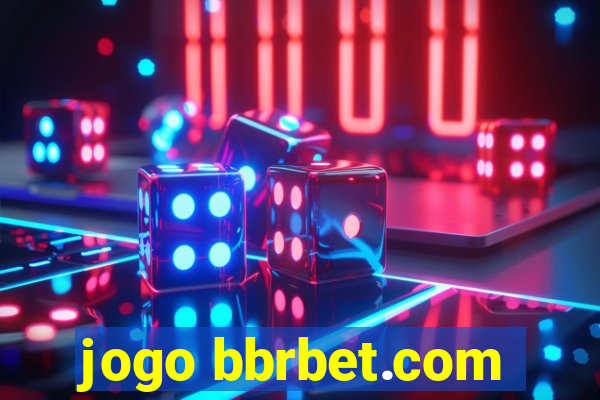 jogo bbrbet.com