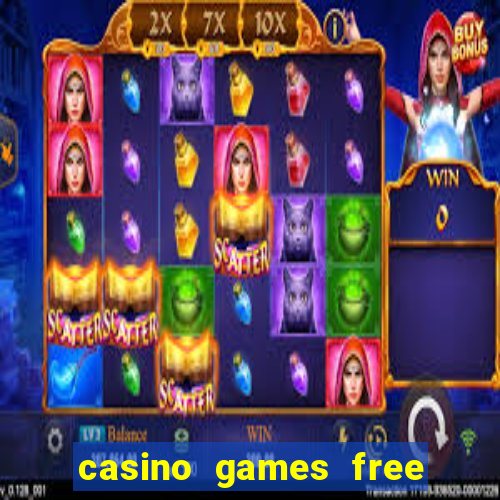 casino games free play slot game