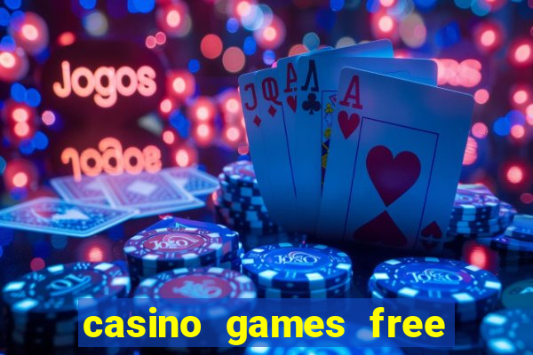 casino games free play slot game