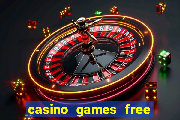 casino games free play slot game