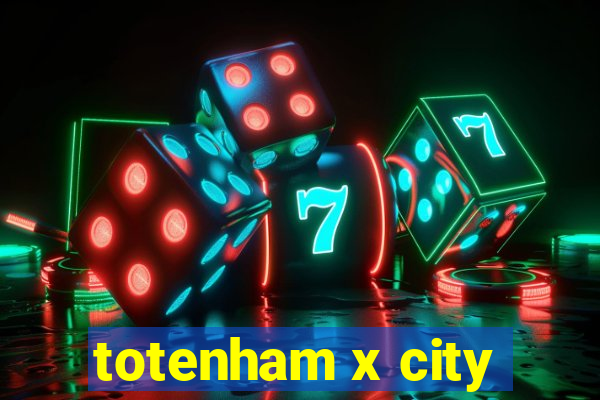 totenham x city