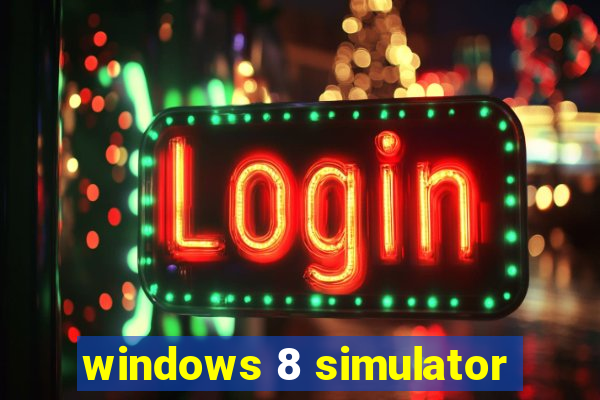 windows 8 simulator